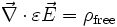 \vec{\nabla} \cdot \varepsilon \vec{E} = \rho_{\mathrm{free}}