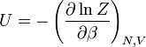 U = -\left( \frac{\partial\ln Z}{\partial\beta} \right)_{N,V}