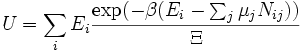 U = \sum_i E_i \frac{\exp(-\beta (E_i-\sum_j \mu_j N_{ij}))}{\Xi}