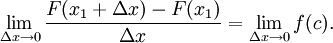 \lim_{\Delta x \to 0} \frac{F(x_1 + \Delta x) - F(x_1)}{\Delta x} = \lim_{\Delta x \to 0} f(c). 