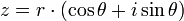 z = r\cdot(\cos\theta+i\sin\theta)