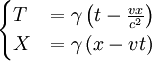 \begin{cases}
T &= \gamma \left( t - \frac{v x}{c^{2}} \right)  \\ 
X &= \gamma \left( x - v t \right)
\end{cases}