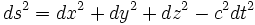 ds^2 = dx^2 + dy^2 + dz^2 - c^2 dt^2 \,