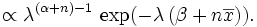 \propto \lambda^{(\alpha+n)-1} \, \exp(-\lambda\,(\beta + n\overline{x})).