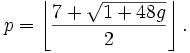 p=\left\lfloor\frac{7 + \sqrt{1 + 48g }}{2}\right\rfloor.