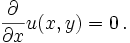  \frac{\partial}{\partial x}u(x,y)=0\, .