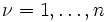 \nu=1, \dots,n