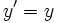 \,y'=y