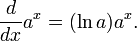 \,{d \over dx} a^x = (\ln a) a^x.