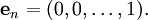 \mathbf{e}_n = (0, 0, \ldots, 1).