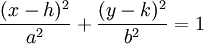 \frac{(x-h)^{2}}{a^{2}} + \frac{(y-k)^{2}}{b^{2}} = 1 