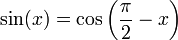 \sin(x)=\cos\left(\frac{\pi}{2}-x\right)