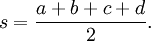  s=\frac{a+b+c+d}{2}.