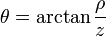 {\theta}=\arctan\frac{\rho}{z}