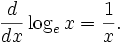 \frac{d}{dx}\log_e x=\frac{1}{x}.