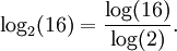  \log_2(16) = \frac{\log(16)}{\log(2)}. 