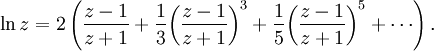 \ln z = 2 \left ( \frac{z-1}{z+1} + \frac{1}{3}{\left(\frac{z-1}{z+1}\right)}^3 + \frac{1}{5}{\left(\frac{z-1}{z+1}\right)}^5 + \cdots \right ).