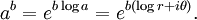 a^b = e^{b \log a} = e^{b(\log r + i\theta)}. \,