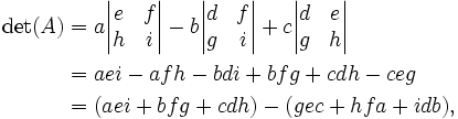 \begin{align}
\det(A) &= a\begin{vmatrix}e&f\\h&i\end{vmatrix}
-b\begin{vmatrix}d&f\\g&i\end{vmatrix}
+c\begin{vmatrix}d&e\\g&h\end{vmatrix} \\
&= aei-afh-bdi+bfg+cdh-ceg \\
&= (aei+bfg+cdh)-(gec+hfa+idb),
\end{align}
