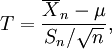 T=\frac{\overline{X}_n-\mu}{S_n / \sqrt{n}},