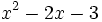  x^2 - 2x - 3 \,