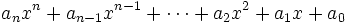 a_n x^n + a_{n-1}x^{n-1} + \cdots + a_2 x^2 + a_1 x + a_0