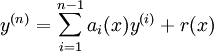 y^{(n)} = \sum_{i=1}^{n-1} a_i(x) y^{(i)} + r(x)