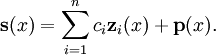 \mathbf{s}(x) = \sum_{i=1}^{n} c_i \mathbf{z}_i(x) + \mathbf{p}(x).