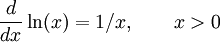  \frac{d}{dx}\ln(x) = 1/x,\qquad x > 0