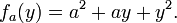 f_a(y) = a^2 + ay + y^2.\,