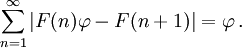 \sum_{n=1}^{\infty}|F(n)\varphi-F(n+1)| 
= \varphi\,.