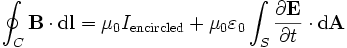 \oint_C \mathbf{B} \cdot \mathrm{d}\mathbf{l} = \mu_0 I_\mathrm{encircled} + \mu_0\varepsilon_0  \int_S \frac{\partial \mathbf{E}}{\partial t} \cdot \mathrm{d} \mathbf{A}