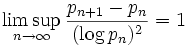 \limsup_{n\rightarrow\infty} \frac{p_{n+1}-p_n}{(\log p_n)^2} = 1