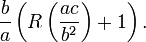 \frac{b}{a}\left(R\left(\frac{ac}{b^2}\right)+1\right).