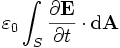 \varepsilon_0 \int_S \frac{\partial \mathbf{E}}{\partial t} \cdot \mathrm{d} \mathbf{A}