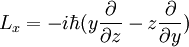 L_x = -i\hbar (y {\partial\over \partial z} - z {\partial\over \partial y})