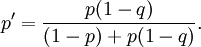   p' = \frac{p(1-q)}{(1-p)+p(1-q)}.