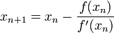 x_{n+1} = x_n - \frac{f(x_n)}{f'(x_n)}\,\!