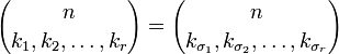 {n\choose k_1,k_2,\ldots,k_r} ={n\choose k_{\sigma_1},k_{\sigma_2},\ldots,k_{\sigma_r}}