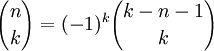 {n \choose k} = (-1)^k {k-n-1 \choose k}