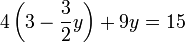 4\left( 3 - \frac{3}{2}y \right) +  9y = 15