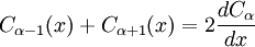 C_{\alpha-1}(x) + C_{\alpha+1}(x) = 2\frac{dC_\alpha}{dx}