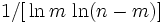 1 \big / \big [\ln m \,\ln (n-m)\big ]