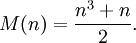 M(n) = \frac{n^3+n}{2}.