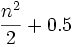 \frac{n^2}{2}+ 0.5