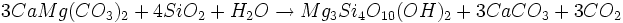 3CaMg(CO_3)_2 + 4SiO_2 + H_2O \rarr Mg_3Si_4O_{10}(OH)_2 + 3CaCO_3 + 3CO_2