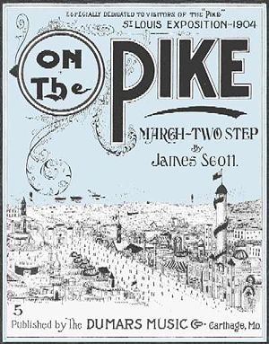 James Scott's 1904 "On the Pike", which refers to the midway of the St. Louis World's Fair of 1904.