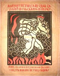 Soviet Ukraine's propaganda poster issued following the Petlura-Piłsudski alliance. The Ukrainian text reads: "Corrupt Petlura has sold Ukraine to the Polish landowners. Landowners burned and plundered Ukraine. Death to landowners and Petlurovites."