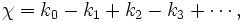 \chi = k_0 - k_1 + k_2 - k_3 + \cdots,