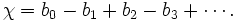 \chi = b_0 - b_1 + b_2 - b_3 + \cdots.